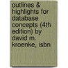 Outlines & Highlights For Database Concepts (4Th Edition) By David M. Kroenke, Isbn by David Kroenke