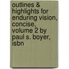 Outlines & Highlights For Enduring Vision, Concise, Volume 2 By Paul S. Boyer, Isbn door Paul Boyer