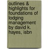 Outlines & Highlights For Foundations Of Lodging Management By David K. Hayes, Isbn door David Hayes