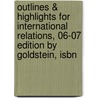 Outlines & Highlights For International Relations, 06-07 Edition By Goldstein, Isbn door Robin Ms Goldstein