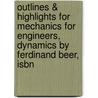 Outlines & Highlights For Mechanics For Engineers, Dynamics By Ferdinand Beer, Isbn door Ferdinand Beer
