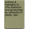 Outlines & Highlights For Nms Obstetrics And Gynecology By Samantha M Pfeifer, Isbn door Samantha Pfeifer