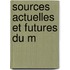 Sources Actuelles Et Futures Du M