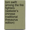 Tom Swift Among The Fire Fighters (Webster's Chinese Traditional Thesaurus Edition) door Inc. Icon Group International
