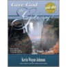 Give God The Glory! Study Guide (know God & Do The Will Of God Concerning Your Life) door Kevin Wayne Johnson