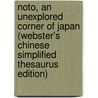 Noto, An Unexplored Corner Of Japan (Webster's Chinese Simplified Thesaurus Edition) door Inc. Icon Group International