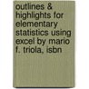 Outlines & Highlights For Elementary Statistics Using Excel By Mario F. Triola, Isbn door Mario Triola