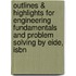 Outlines & Highlights For Engineering Fundamentals And Problem Solving By Eide, Isbn