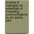 Outlines & Highlights For Essentials Of Marketing Communications By Jim Blythe, Isbn