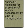 Outlines & Highlights For Essentials Of Wisc-Iv Assessment By Dawn P. Flanagan, Isbn door Dawn Flanagan