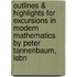 Outlines & Highlights For Excursions In Modern Mathematics By Peter Tannenbaum, Isbn