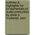 Outlines & Highlights For Fundamentals Of Audio Production By Drew O. Mcdaniel, Isbn