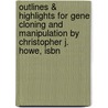Outlines & Highlights For Gene Cloning And Manipulation By Christopher J. Howe, Isbn door Cram101 Reviews