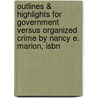 Outlines & Highlights For Government Versus Organized Crime By Nancy E. Marion, Isbn by Nancy Marion