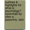 Outlines & Highlights For What Is Psychology? Essentials By Ellen E. Pastorino, Isbn by Ellen Pastorino