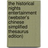 The Historical Nights Entertainment (Webster's Chinese Simplified Thesaurus Edition) door Inc. Icon Group International