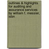 Outlines & Highlights For Auditing And Assurance Services By William F. Messier, Isbn door William Messier