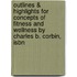 Outlines & Highlights For Concepts Of Fitness And Wellness By Charles B. Corbin, Isbn