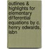 Outlines & Highlights For Elementary Differential Equations By C. Henry Edwards, Isbn