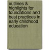 Outlines & Highlights For Foundations And Best Practices In Early Childhood Education door Lissanna Follari