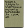 Outlines & Highlights For Fundamentals Of Engineering Economics By Chan S. Park, Isbn door Cram101 Reviews