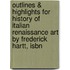 Outlines & Highlights For History Of Italian Renaissance Art By Frederick Hartt, Isbn