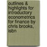 Outlines & Highlights For Introductory Econometrics For Finance By Chris Brooks, Isbn