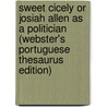 Sweet Cicely Or Josiah Allen As A Politician (Webster's Portuguese Thesaurus Edition) by Inc. Icon Group International