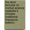 The Dore Lectures On Mental Science (Webster's Chinese Traditional Thesaurus Edition) door Inc. Icon Group International