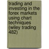 Trading and Investing in the Forex Markets Using Chart Techniques (Wiley Trading 482) door Gareth Burgess