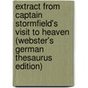 Extract From Captain Stormfield's Visit To Heaven (Webster's German Thesaurus Edition) door Inc. Icon Group International