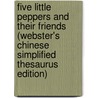 Five Little Peppers And Their Friends (Webster's Chinese Simplified Thesaurus Edition) by Inc. Icon Group International