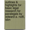 Outlines & Highlights For Basic Legal Research For Paralegals By Edward A. Nolfi, Isbn door Edward Nolfi