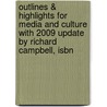 Outlines & Highlights For Media And Culture With 2009 Update By Richard Campbell, Isbn door Richard Campbell
