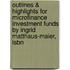 Outlines & Highlights For Microfinance Investment Funds By Ingrid Matthaus-Maier, Isbn