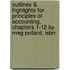Outlines & Highlights For Principles Of Accounting, Chapters 1-12 By Meg Pollard, Isbn