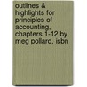 Outlines & Highlights For Principles Of Accounting, Chapters 1-12 By Meg Pollard, Isbn door Meg Pollard