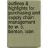Outlines & Highlights For Purchasing And Supply Chain Management By W. C. Benton, Isbn