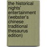 The Historical Nights' Entertainment (Webster's Chinese Traditional Thesaurus Edition) door Inc. Icon Group International