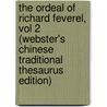 The Ordeal Of Richard Feverel, Vol 2 (Webster's Chinese Traditional Thesaurus Edition) door Inc. Icon Group International