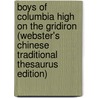 Boys Of Columbia High On The Gridiron (Webster's Chinese Traditional Thesaurus Edition) door Inc. Icon Group International