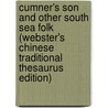 Cumner's Son And Other South Sea Folk (Webster's Chinese Traditional Thesaurus Edition) by Inc. Icon Group International
