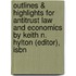 Outlines & Highlights For Antitrust Law And Economics By Keith N. Hylton (Editor), Isbn