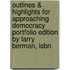 Outlines & Highlights For Approaching Democracy Portfolio Edition By Larry Berman, Isbn