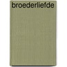 Broederliefde door Abdellah Taïa