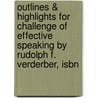 Outlines & Highlights For Challenge Of Effective Speaking By Rudolph F. Verderber, Isbn door Rudolph Verderber