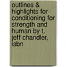 Outlines & Highlights For Conditioning For Strength And Human By T. Jeff Chandler, Isbn door T. Chandler