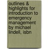 Outlines & Highlights For Introduction To Emergency Management By Michael Lindell, Isbn door Michael Lindell