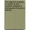 The Pilgrim's Progess In Words Of One Syllable (Webster's Portuguese Thesaurus Edition) door Inc. Icon Group International