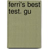 Ferri's Best Test. Gu by Fred F. Ferri